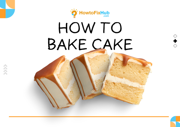 How to Bake Cake
